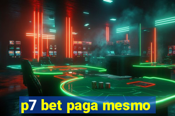 p7 bet paga mesmo